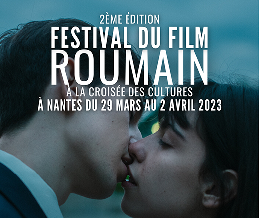 Deuxième édition du Festival du Film Roumain à Nantes, du 29 mars au 2 avril 2023 !