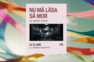 Festival du Film Roumain : La sensibilité à fleur de peau de « Nu mă lăsa să mor » d&rsquo;Andrei Epure